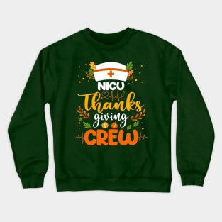 NICU Thanksgiving Crew NICU Nurse Crewneck Sweatshirt